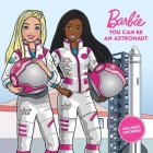 Barbie: You Can Be An Astronaut Cover Image