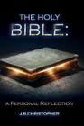 The Holy Bible: A Personal Reflection Cover Image