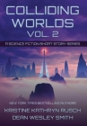 Colliding Worlds, Vol. 2: A Science Fiction Short Story Series By Kristine Kathryn Rusch, Dean Wesley Smith Cover Image
