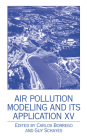 Air Pollution Modeling and Its Application XV (NATO Challenges of Modern Society) By Carlos Borrego (Editor), Guy Schayes (Editor) Cover Image