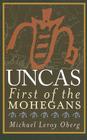 Uncas: First of the Mohegans Cover Image