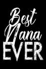 Best Nana Ever: Grandma Appreciation Keepsake Notebook Gift By Creative Juices Publishing Cover Image