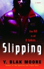 Slipping: A Novel By Y. Blak Moore Cover Image