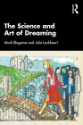 The Science and Art of Dreaming By Mark Blagrove, Julia Lockheart Cover Image