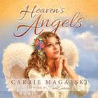 Heaven's Angels By Carrie Magalski, Dona Gelsinger (Artist) Cover Image