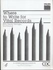 Where to Write for Vital Records: Births, Deaths, Marriages, and Divorces Cover Image