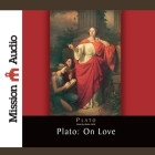 Plato: On Love By Plato, Robin Field (Read by), Benjamin Jowett (Translator) Cover Image