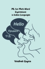 ML for Multi-Word Expressions in Indian Languages By Vaishali Gupta Cover Image