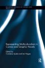 Representing Multiculturalism in Comics and Graphic Novels (Routledge Research in Cultural and Media Studies) By Carolene Ayaka (Editor), Ian Hague (Editor) Cover Image