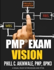 Pmp Exam Vision: Visualizing the PMBOK Guide for the PMP Exam Cover Image