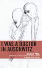 I Was a Doctor in Auschwitz (Lexington Studies in Jewish Literature) Cover Image
