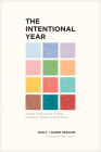 The Intentional Year: Simple Rhythms for Finding Freedom, Peace, and Purpose By Glenn Packiam, Holly Packiam, Rich Villodas (Foreword by) Cover Image