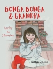 Bonga Bonga & Grandpa: Lucky the Hamster By Geoffrey B. Haddad Cover Image