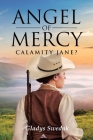 Angel of Mercy: Calamity Jane? Cover Image