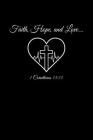 Faith Hope Love: Portable Christian Notebook: 6