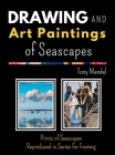 Drawings and Art Paintings of Seascapes: Prints of Seascapes Reproduced in Series for Framing Cover Image