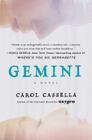 Gemini: A Novel By Carol Cassella Cover Image