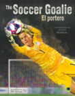 The Soccer Goalie: El Portero Cover Image
