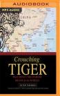 Crouching Tiger: What China's Militarism Means for the World Cover Image