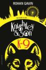 K-9 (Knightley and Son) Cover Image