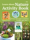 Learn about Nature Activity Book: 35 forest-school projects and adventures for children aged 7 years+ Cover Image
