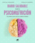 Diario saludable desde la psiconutrición / A Health Diary from Nutrition Psychology Cover Image