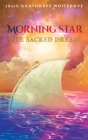 Morning Star: The Sacred Dream By Julie Gunthorpe Whitedove Cover Image