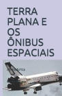 Terra Plana E OS Ônibus Espaciais: Astronâutica Cover Image