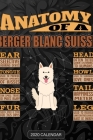 Anatomy Of A White Swiss Shepherd Dog: Berger Blanc Suisse 2020 Calendar - Customized Gift For Berger Blanc Suisse Dog Owner By Maria Name Planners Cover Image