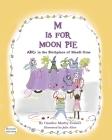 M Is for Moon Pie: ABCs IN THE BIRTHPLACE OF MARDI GRAS By Candice Marley Conner, Julie Allen (Illustrator) Cover Image