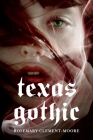 Texas Gothic By Rosemary Clement-Moore Cover Image