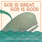 God Is Great, God Is Good: A Board Book Cover Image