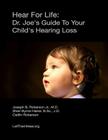 Hear for Life: Dr. Joe's Guide to Your Child's Hearing Loss Cover Image