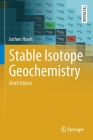 Stable Isotope Geochemistry (Springer Textbooks in Earth Sciences) By Jochen Hoefs Cover Image
