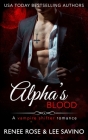 Alpha's Blood: A Vampire Shifter Romance (Bad Boy Alphas #12) By Lee Savino, Renee Rose Cover Image