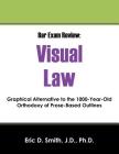 Bar Exam Review: Visual Law - Graphical Alternative to the 1000-Year-Old Orthodoxy of Prose-Based Outlines Cover Image