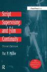 Script Supervising and Film Continuity By Pat P. Miller Cover Image