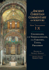 Colossians, 1-2, Thessalonians, 1-2, Timothy, Titus, Philemon (Ancient Christian Commentary on Scripture #9) By Peter J. Gorday (Editor), Thomas C. Oden (Editor) Cover Image