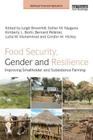Food Security, Gender and Resilience: Improving Smallholder and Subsistence Farming (Earthscan Food and Agriculture) By Leigh Brownhill (Editor), Esther Njuguna (Editor), Kimberly L. Bothi (Editor) Cover Image