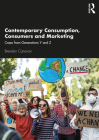 Contemporary Consumption, Consumers and Marketing: Cases from Generations Y and Z By Brendan Canavan Cover Image