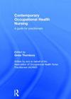 Contemporary Occupational Health Nursing: A Guide for Practitioners By Greta Thornbory (Editor) Cover Image