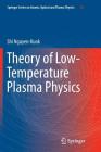 Theory of Low-Temperature Plasma Physics By Shi Nguyen-Kuok Cover Image