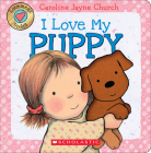 I Love My Puppy (Love Meez) By Caroline Jayne Church, Caroline Jayne Church (Illustrator) Cover Image