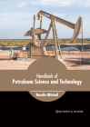 Handbook of Petroleum Science and Technology By Natalie Mitchell (Editor) Cover Image