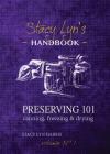 Preserving 101: Canning, Freezing & Drying (Volume #1) By Stacy Lyn Harris, Graylyn Harris (Designed by) Cover Image