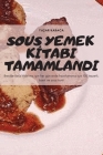 Sous Yemek Kİtabi Tamamlandi By Yaşar Karaca Cover Image