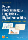 Python Programming for Linguistics and Digital Humanities: Applications for Text-Focused Fields Cover Image