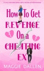 How to Get Revenge on a Cheating Ex Cover Image