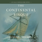 The Continental Risque (Revolution at Sea #3) By James L. Nelson, John Lee (Read by) Cover Image