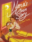 NaNa's Moon Story By Lashaun Kemp Cover Image
